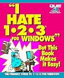 I Hate 1-2-3 4.0 for Windows, Burns, Pat, 1565297873