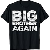 Big Brother Again T-Shirt Bro Shirt T-Shirt