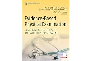 Evidence-Based Physical Examination: Best Practices for Health & Well-Being Assessment (Paperback) – Comprehensive Book for Teaching Physical and Health Assessment Techniques