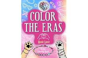 Color the Eras Music Lover & Fan Coloring Book: for Kids A Song Lyric Inspired Creative Stress Relief Activity for Fans of Concerts, Friendship ... and Puzzles for All Ages! (Karma Collection)