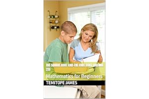 The Square Root and the Cube Root (Volume 23): Mathematics for Beginners