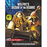 Wulfric's Bazaar of the Bizarre: A 5E Fantasy Supplement & Adventure