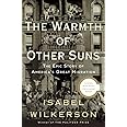 The Warmth of Other Suns: The Epic Story of America's Great Migration