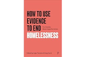 How to Use Evidence to End Homelessness: For Smarter, More Impactful Action