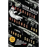 Futuristic Violence and Fancy Suits (Zoey Ashe, 1)