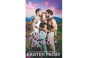 When We Breathe: A Why Choose, MMF, Friends to Lovers Novella (The Blackwells of Montana)