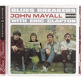 Blues Breakers With Eric Clapton Remastered