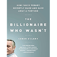 The Billionaire Who Wasn't: How Chuck Feeney Secretly Made and Gave Away a Fortune book cover
