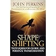 Shapeshifting: Shamanic Techniques for Global and Personal Transformation