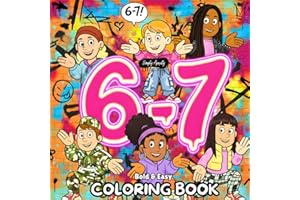 6-7 Coloring Book: Bold & Easy. 40 Designs Inspired By The 67 Trend. Perfect Gift For Teenage Girl