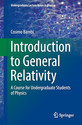 Download Introduction to General Relativity: A Course for Undergraduate Students of Physics (Undergraduate Lecture Notes in Physics) (English Edition) PDF