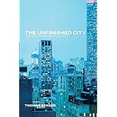 The Unfinished City: New York and the Metropolitan Idea