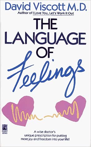 The Language Of Feelings David Viscott M D 9780671733360 Amazon Com Books