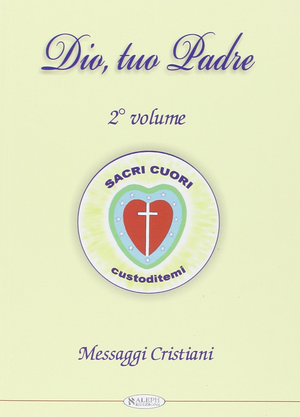 Dio Tuo Padre Messaggi Cristiani Amazon Com Books