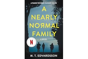 A Nearly Normal Family: A Novel