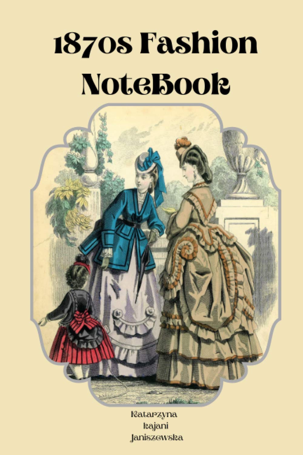 1870s Fashion NoteBook