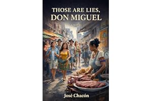 Those Are Lies, Don Miguel
