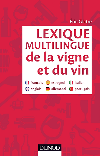 Download Lexique multilingue de la vigne et du vin : Français, anglais, espagnol, allemand, portugais, italien (Hors Collection) PDF