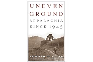 Uneven Ground: Appalachia Since 1945