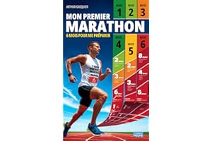 Mon Premier Marathon: 6 Mois pour me Préparer