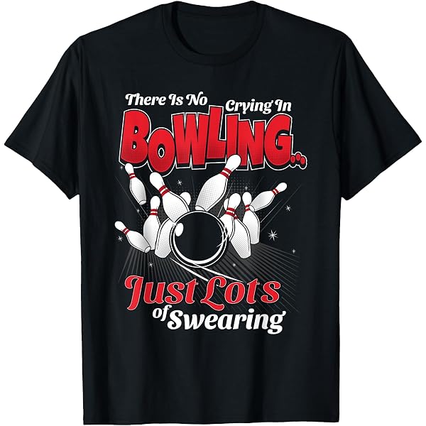 My Bowling Excuses Bowler Funny Bowling For T-Shirt