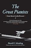 The Great Pianists: From Mozart to the Present