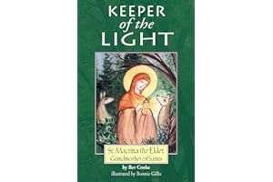 Keeper of the Light: Saint Macrina the Elder, Grandmother of Saints