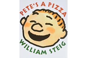Pete's a Pizza: A Playful Story About a Father and Son's Silly Game of Kneading a Boy into Dough