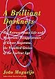 A Brilliant Darkness: The Extraordinary Life and Mysterious Disappearance of Ettore Majorana, the Troubled Genius of the Nuclear Age