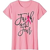 Faith Over Fear Cross Breast Cancer Awareness Christian T-Shirt
