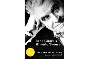 René Girard's Mimetic Theory (Studies in Violence, Mimesis & Culture)