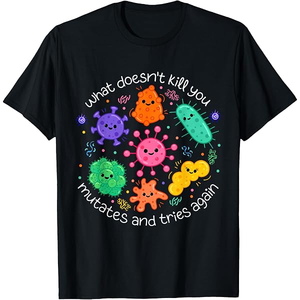 Amazon.com: What Doesn't Kill You Mutates And Tries Again Lab Week