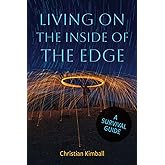 Living on the Inside of the Edge: A Survival Guide