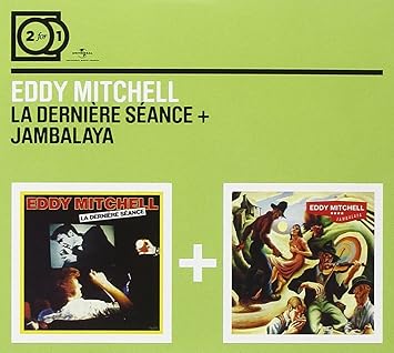 La Derniere Seance Jambalaya Eddy Mitchell Johnny Hallyday Amazon Fr Musique