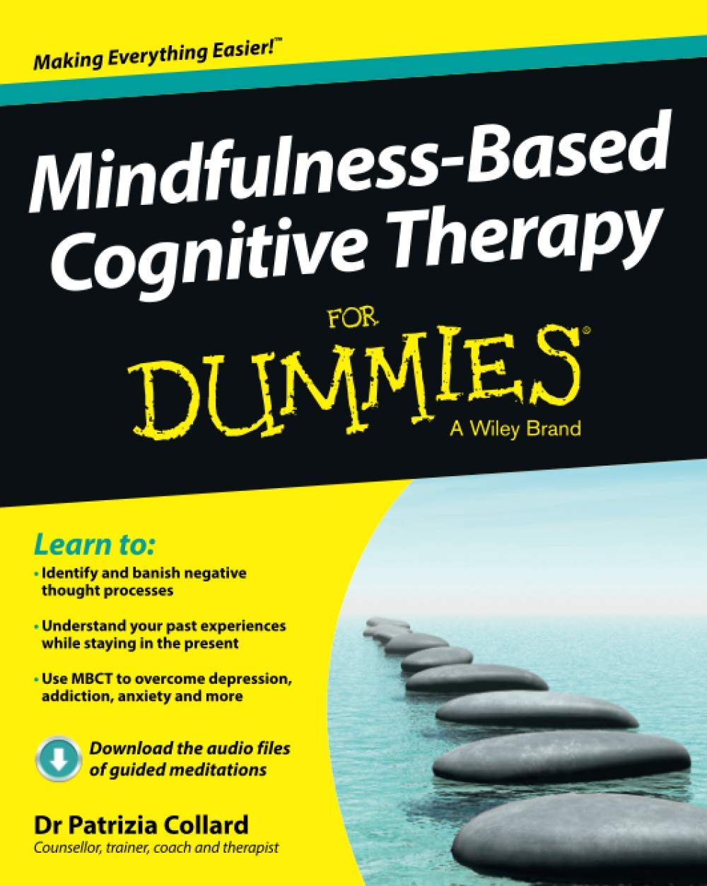 Mindfulness Based Cognitive Therapy For Dummies Collard Patrizia 9781118519462 Amazon Com Books