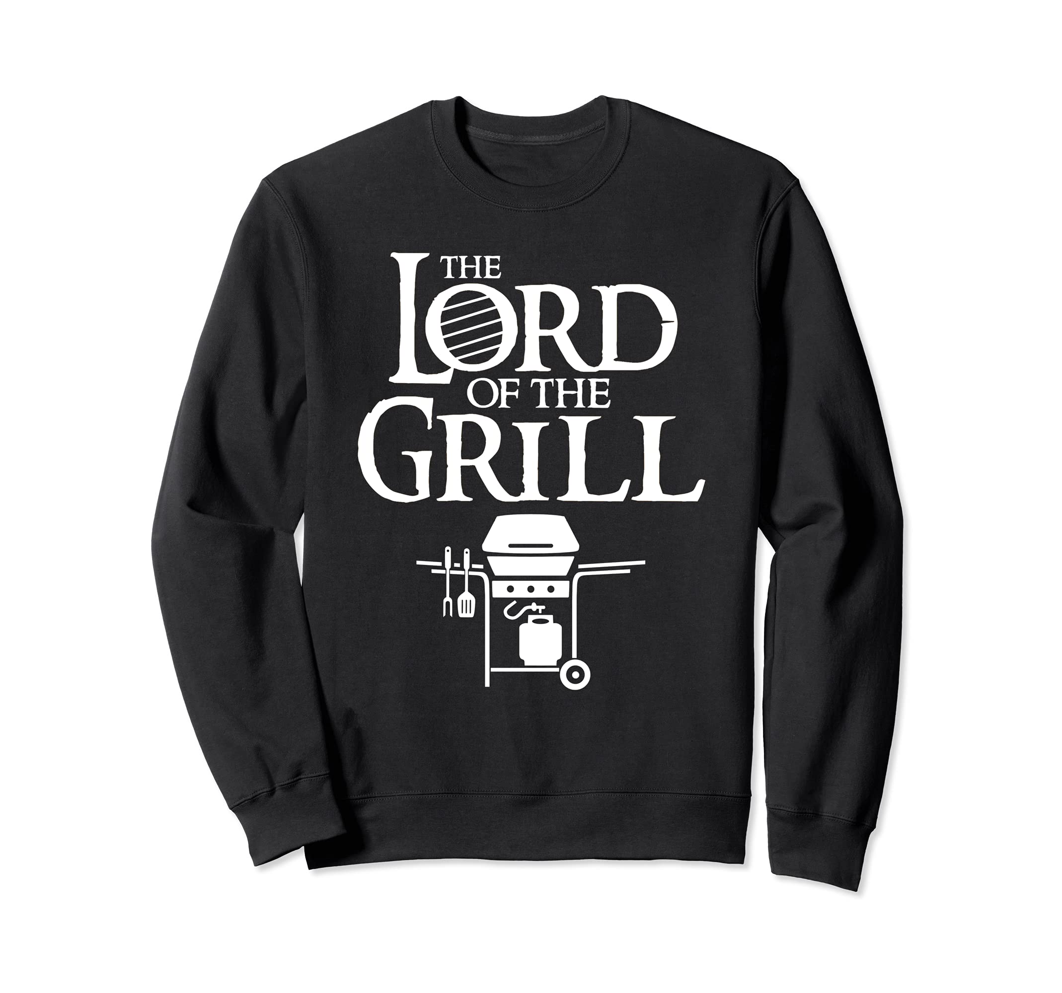 Lord of the Grill funny barbeque Grilling BBQ Dad Sweatshirt