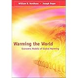 Warming the World: Economic Models of Global Warming (The MIT Press)