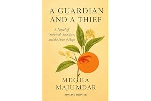 A Novel of Survival, Sacrifice, and the Price of Hope: A Guardian and a Thief (2025-Paperback)