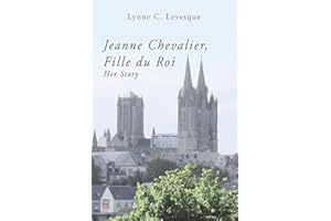 Jeanne Chevalier, Fille du Roi: Her Story