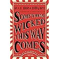 Something Wicked This Way Comes: A Novel