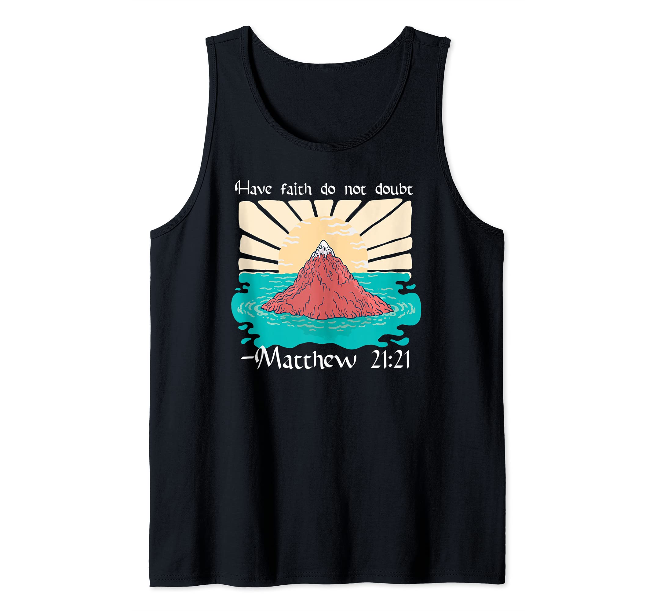 Have Faith do not doubt Christian Bible Verse Quote Saying Tank Top