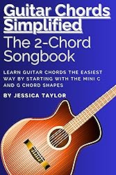 Guitar Chords Simplified - 2 Chord Songbook: Learn