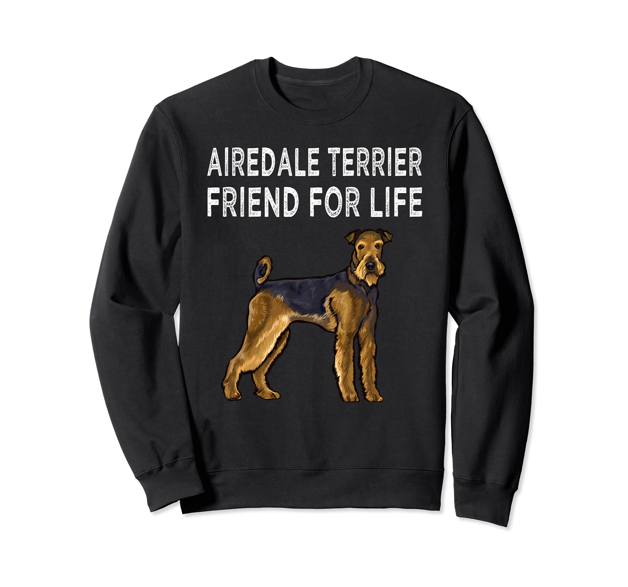 Airedale Terrier Friend For Life Dog Friendship Sweatshirt