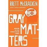 Gray Matters