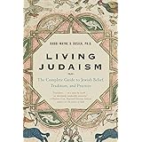 Living Judaism: The Complete Guide to Jewish Belief, Tradition, and Practice