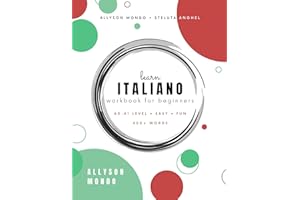 Learn ITALIANO Workbook for Beginners: A0-A1 Level, Easy, Fun, 400+ Words (Impara L'ITALIANO Per Principianti: Livello A0-A1,
