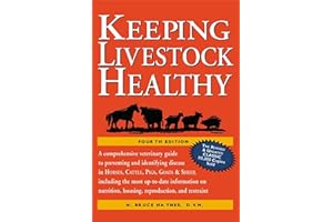 Keeping Livestock Healthy: A Veterinary Guide to Horses, Cattle, Pigs, Goats & Sheep, 4th Edition