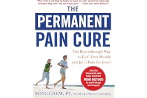The Permanent Pain Cure: The Breakthrough Way to Heal Your Muscle and Joint Pain for Good (PB)