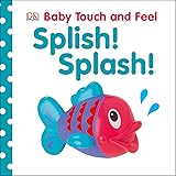 Baby Touch and Feel: Splish! Splash!