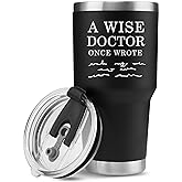 Panvola A Wise Doctor Once Wrote Tumbler Physician Medical Student Dr Travel Mug For Dad Mom Graduation Birthday Christmas Anniversary Vacuum Insulated Stainless Steel Removable Lid And Straw (30 oz)